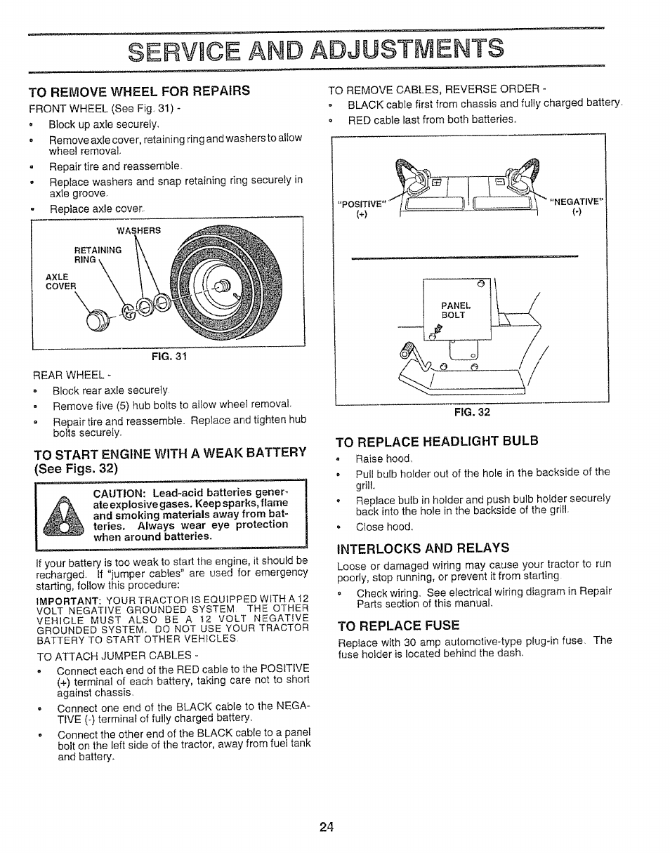 Service and adjustments, To remove wheel for repairs, To start enoine with a weak battery (see figs. 32) | To replace fuse, Service and adjustments -26 | Sears 917.25148 User Manual | Page 24 / 64