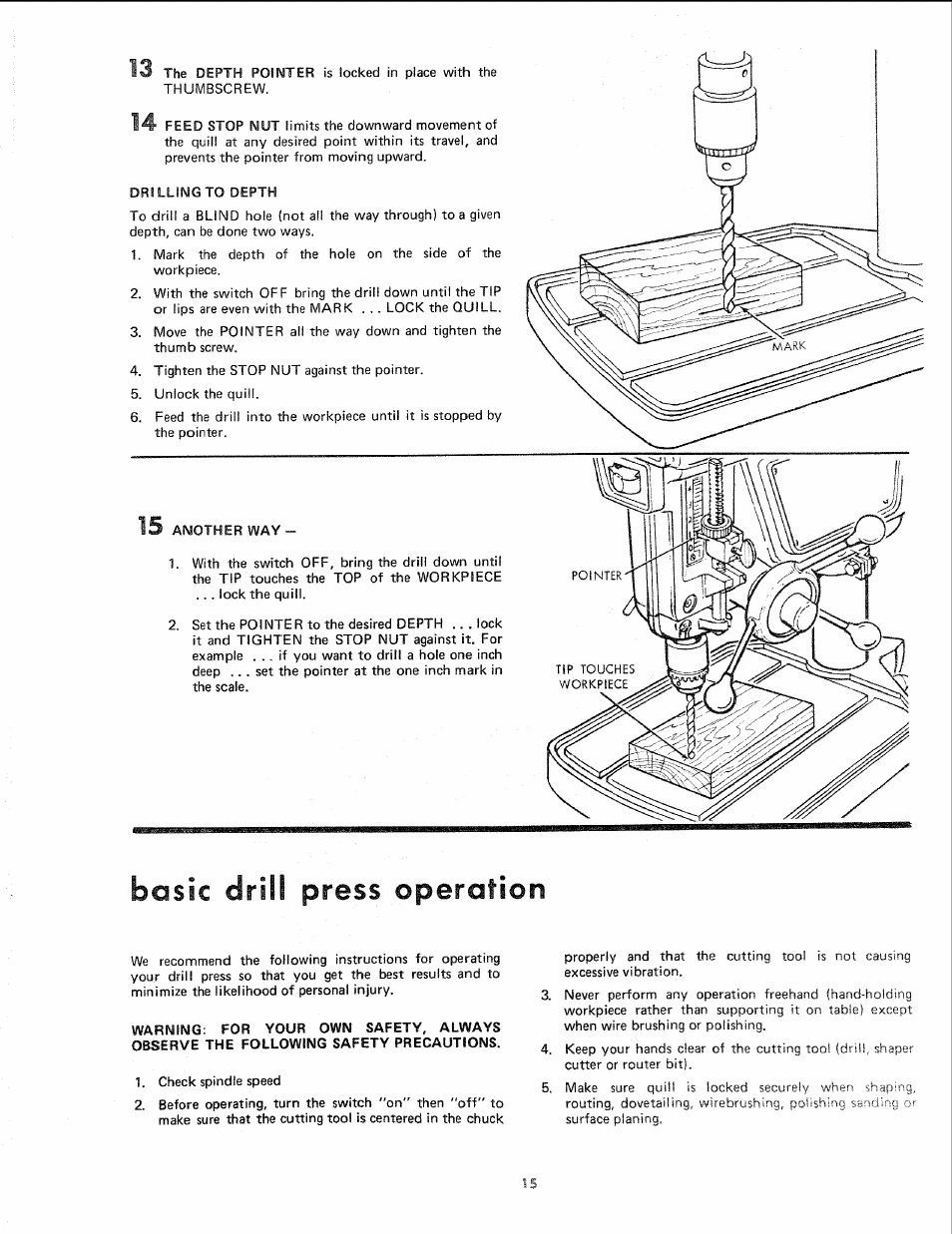 Basic drill press operation, Not causing, Hand-holding | It on table) except, Tool (drill, Make sure quill is locked securely, Routing, dovetailing | Sears 113.24611 User Manual | Page 15 / 24