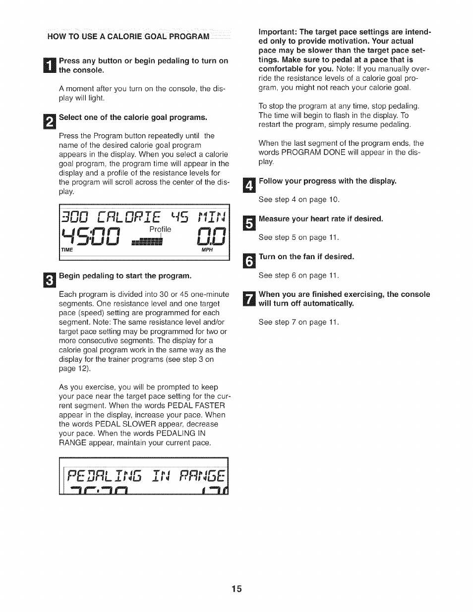 Select one of the calorie goal programs, Follow your progress with the display, Measure your heart rate if desired | Wasi turn on the fan if desired, Begin pedaling to start the program | Sears PROFORM XP 100U 831.21641.1 User Manual | Page 15 / 20