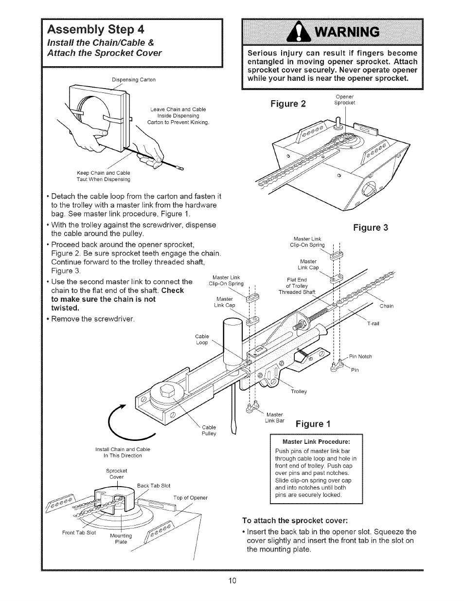 To attach the sprocket cover, Attach sprocket cover, Warning | Step 4, Assembly, Install, Chain/cable & attach the sprocket cover, Figure 2, Figure 3 | Sears 139.53535SRT1 User Manual | Page 10 / 40