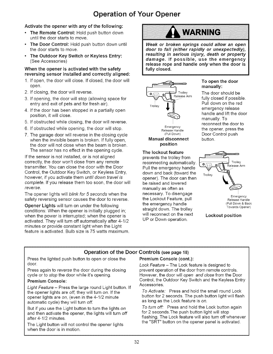 Activate the opener with any of the foiiowing, A warning, The lockout feature | To open the door manually, Lockout position, Operation of the door, Warning, Operation of your opener | Sears 139.53535SRT1 User Manual | Page 32 / 40