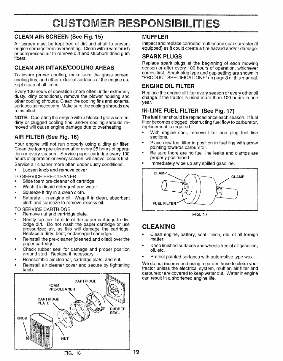 Clean air screen (see fig. 15), Clean air intake/cooling areas, Air filter (see fig. 16) | Muffler, Spark plugs, Engine oil filter, In-line fuel filter (see fig. 17), Cleaning, Spark plug(s), Customer responslbilmes | Sears 917.251551 User Manual | Page 19 / 60