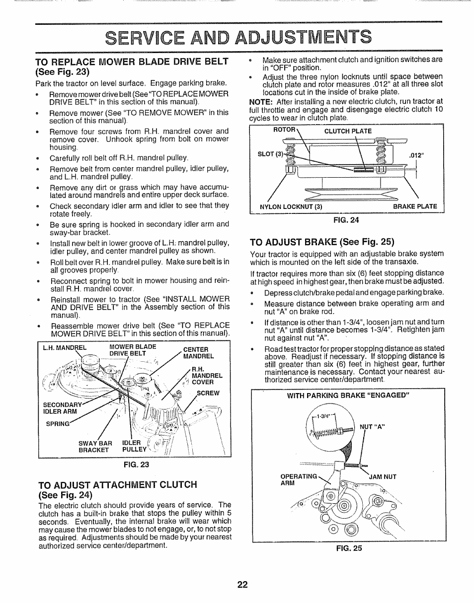 To replace mower blade drive belt (see fig. 23), To adjust attachment clutch (see fig. 24), To adjust brake (see fig. 25) | Service and adjustments | Sears 917.251551 User Manual | Page 22 / 60