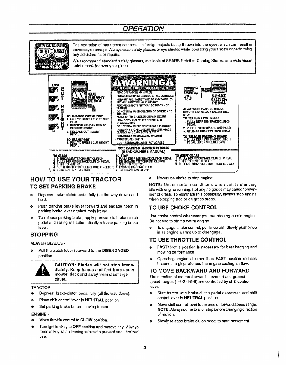 How to use your tractor, To set parking brake, Stopping | To use choke control, To use throttle control, To move backward and forward, Throttle control, Gfisfr, Operation | Sears 536.25587 User Manual | Page 13 / 74