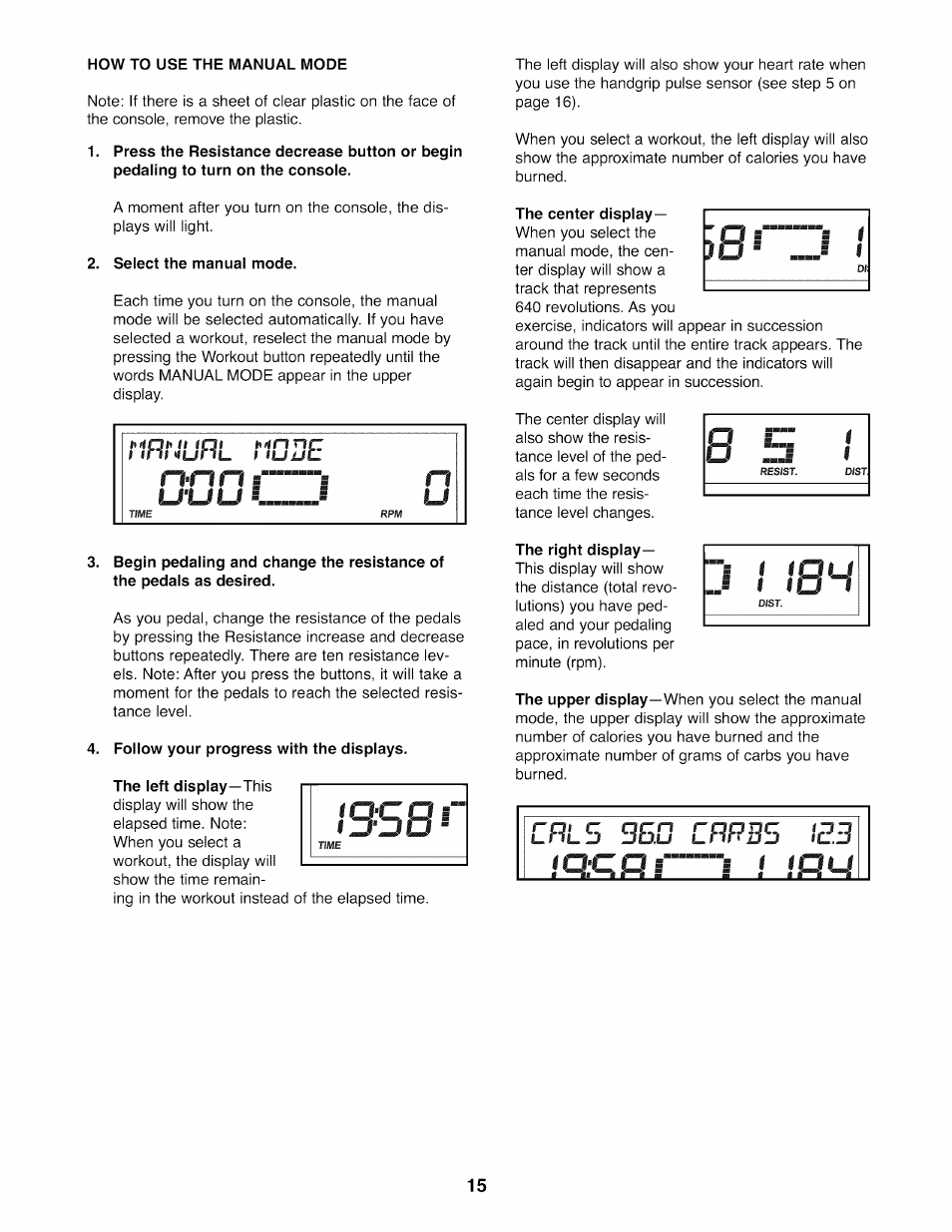 Select the manual mode, Follow your progress with the displays, The center display | The right display, Ehl5 bed err35 ie3 ! i iflw, I’lnijufll nane | Sears PRO-FORM 831.23744.1 User Manual | Page 15 / 28