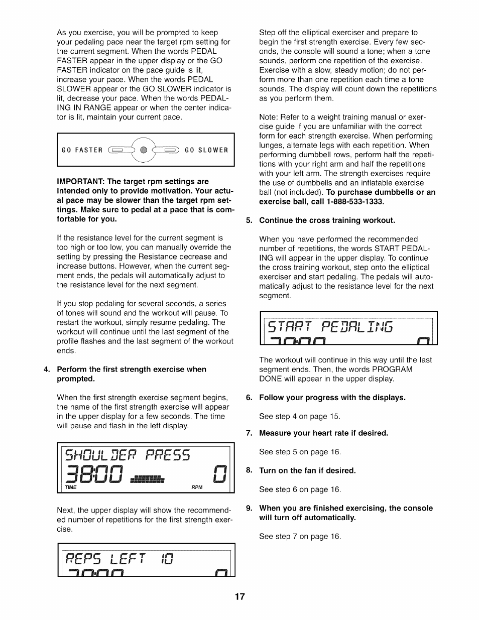 Perform the first strength exercise when prompted, Continue the cross training workout, Follow your progress with the displays | Measure your heart rate if desired, Turn on the fan if desired, Peps left in, Stbri pe3blinb | Sears PRO-FORM 831.23744.1 User Manual | Page 17 / 28