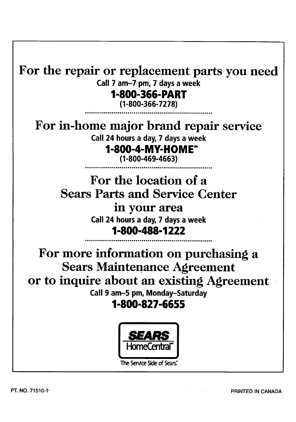 For the repair or replacement parts you need, For in-home major brand repair service, 800-4-my-home | Sears DESTINY PLUS 204.3699969 User Manual | Page 16 / 16