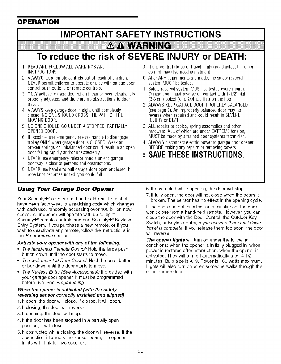 Operation, Important safety instructions, A a warning | To reduce the risk of severe injury or death, Using your garage door opener, Operation safety instructions, Important safety instructions a, 15 save these instructions | Sears 139.53930D User Manual | Page 30 / 39