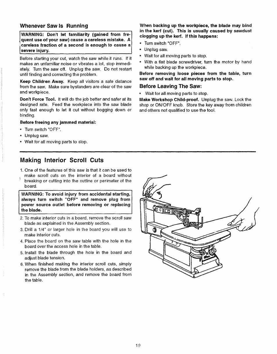 Whenever saw is running, Before leaving the saw, Making interior scroll cuts | Sears 113.23615 User Manual | Page 19 / 28