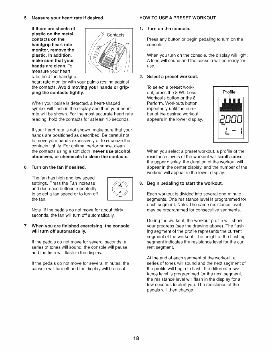 Measure your heart rate if desired, How to use a preset workout, Turn on the fan if desired | Turn on the console, Select a preset workout, Begin pedaling to start the workout | Sears 831.23953.0 User Manual | Page 18 / 28