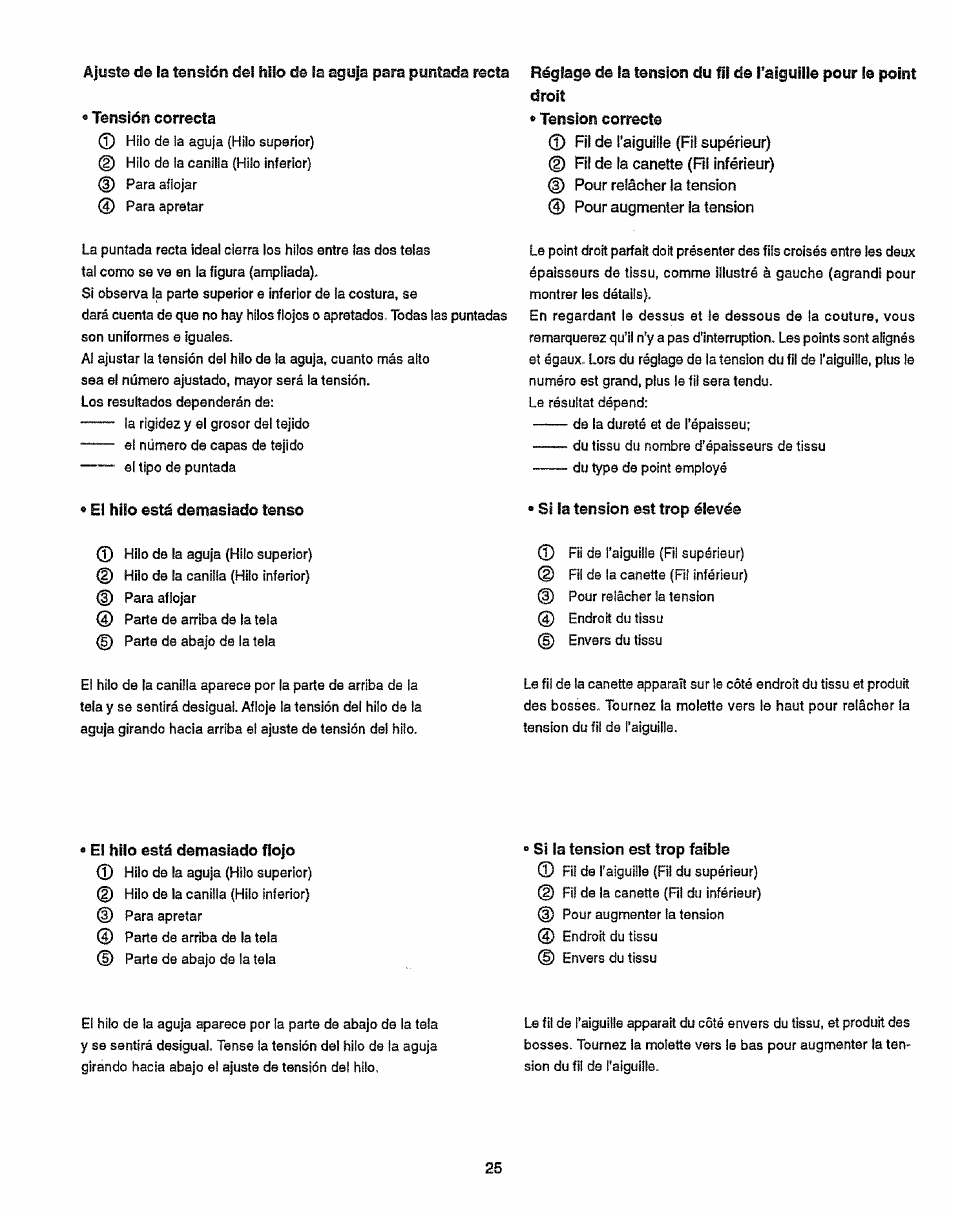 Droit, Tension correcte, D fil de l’aiguille (fil supérieur) | Si ta tension est trop élevé, El hilo está demesiado flojo, Si la tension est trop faible, Si la tension est trop, Élevée, Faible | Sears 38512102 User Manual | Page 33 / 69