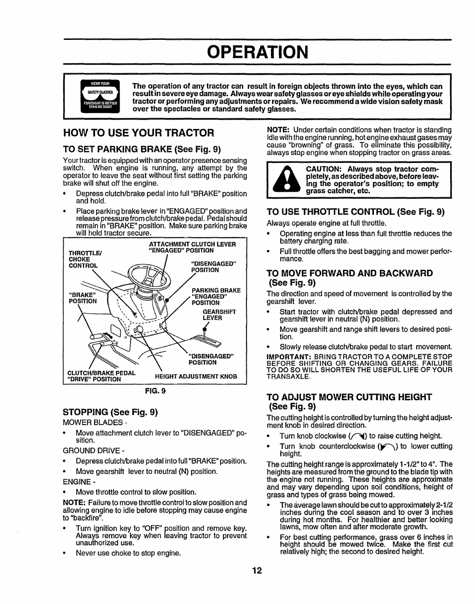 To set parking brake (see fig. 9, Stopping (see fig. 9), To use throttle control (see fig. 9) | To move forward and backward (see fig. 9), To adjust mower cutting height (see fig. 9), Operation, How to use your tractor | Sears 917.258524 User Manual | Page 12 / 56