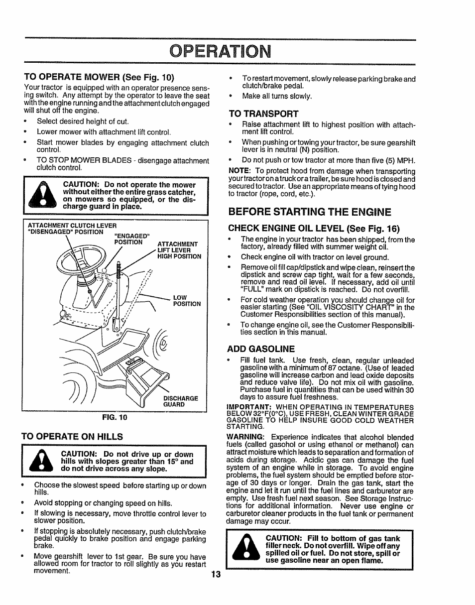 To operate mower (see fig. 10), To operate on hills, To transport | Check engine oil level (see fig. 16), Add gasoline, Operation, Before starting the engine | Sears 917.258524 User Manual | Page 13 / 56