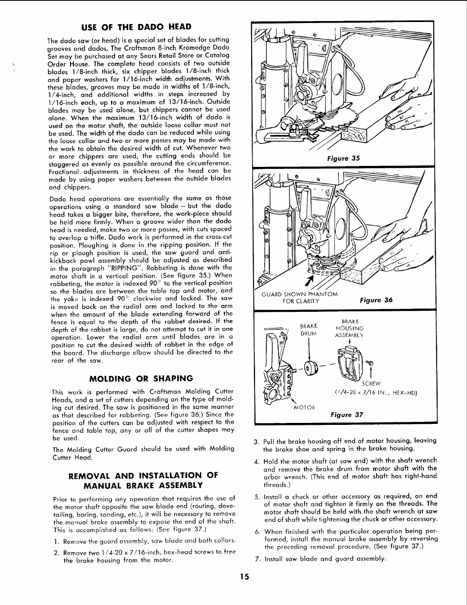 Use of the dado head, Molding or shaping, Removal and installation of manual brake assembly | Sears 113.2945 User Manual | Page 15 / 28