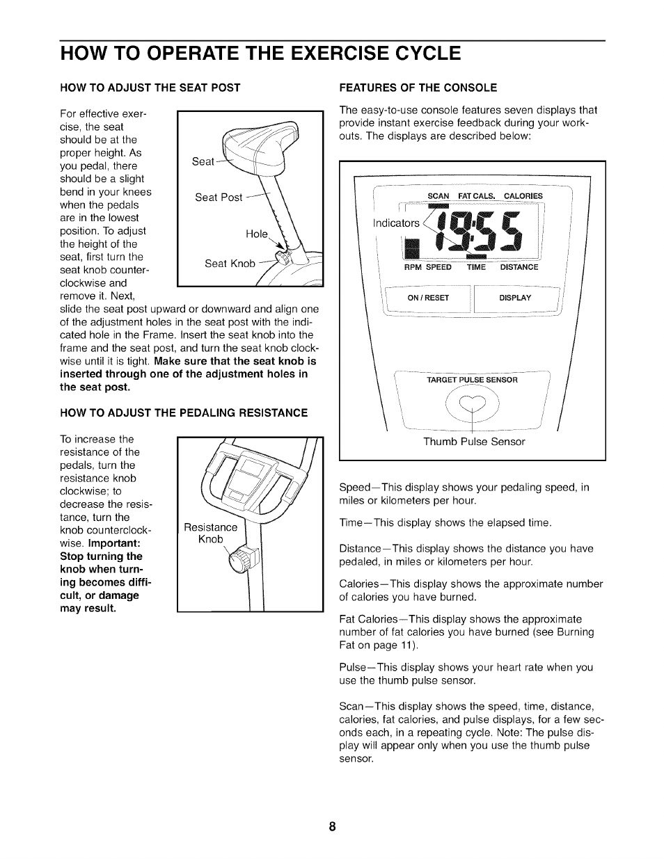 How to operate the exercise cycle, How to adjust the seat post, How to adjust the pedaling resistance | Features of the console | Sears 83 User Manual | Page 8 / 16