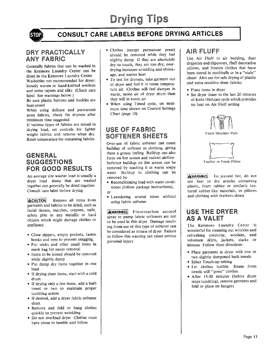 Consult care labels before drying articles, Drying, Tips | Dry practically any fabric, General suggestions for good results, Use of fabric softener sheets, Air fluff, Use the dryer as a valet | Sears KENMORE 91601 User Manual | Page 13 / 16