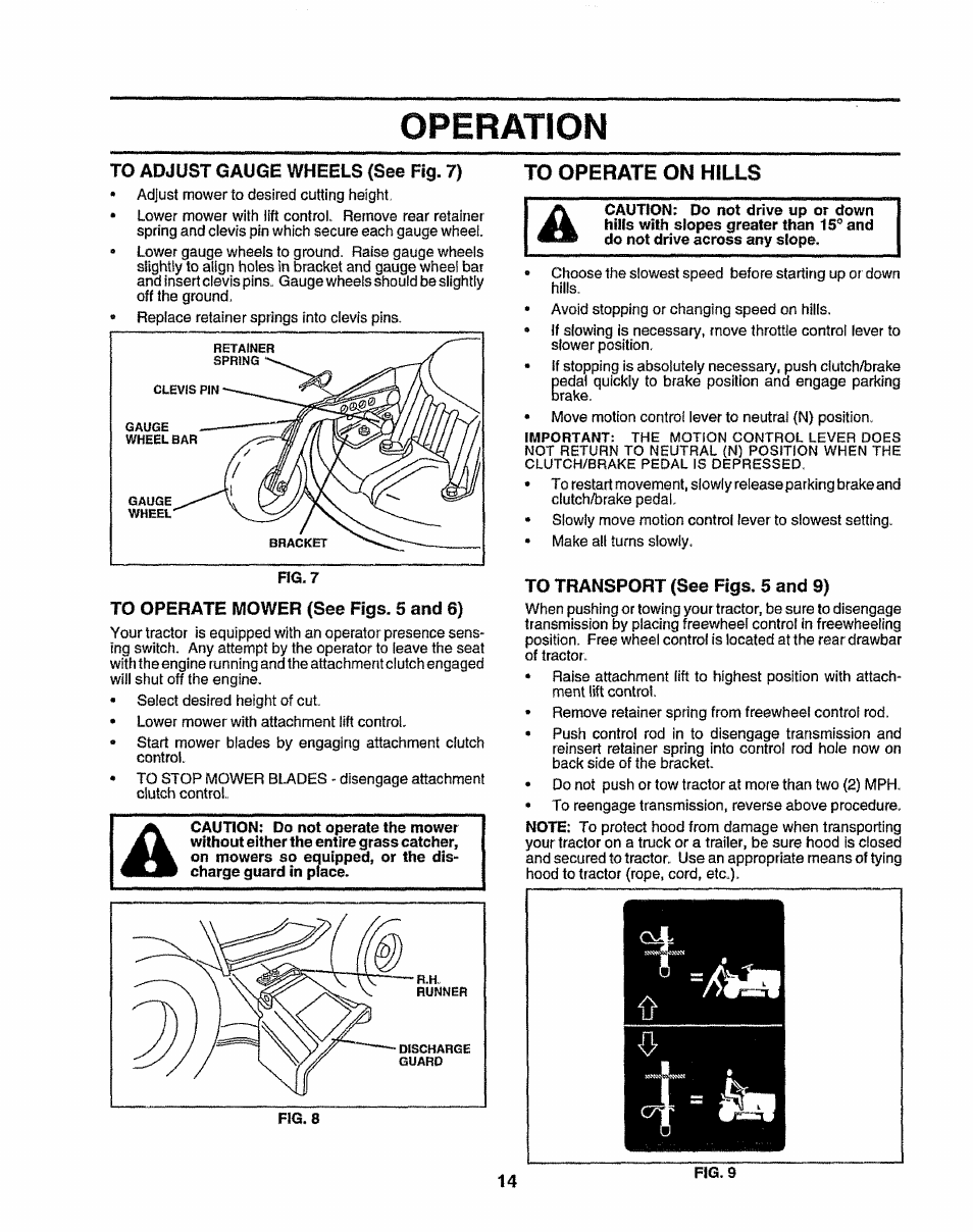 To adjust gauge wheels {see fig. 7), To operate on hills, To operate mower (see figs. 5 and 6) | To transport (see figs. 5 and 9), Operation | Sears 917.25049 User Manual | Page 14 / 64