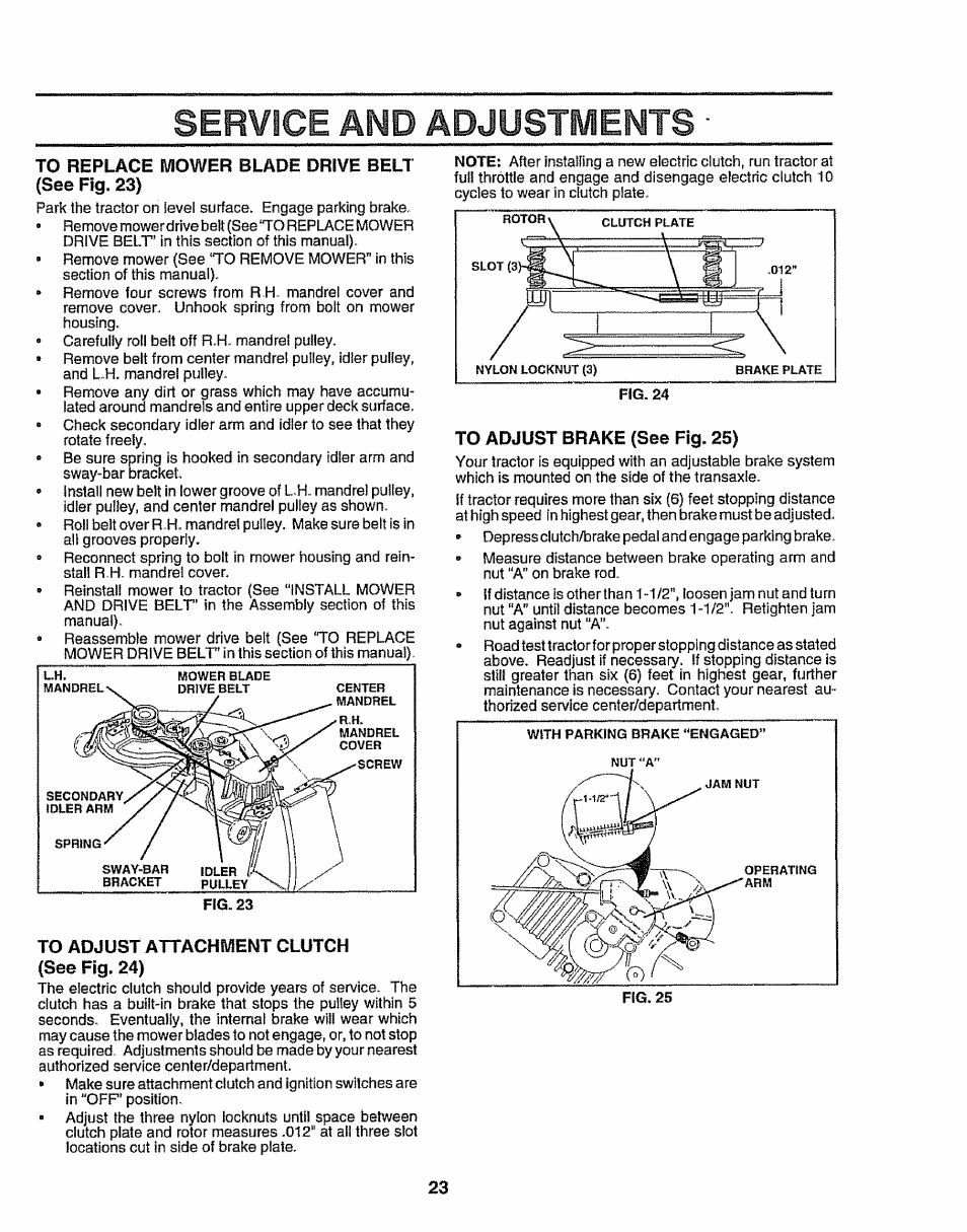 To replace mower blade drive belt (see fig. 23, To adjust attachment clutch (see fig. 24), To adjust brake (see fig. 25) | Adjustments, Service and | Sears 917.25049 User Manual | Page 23 / 64