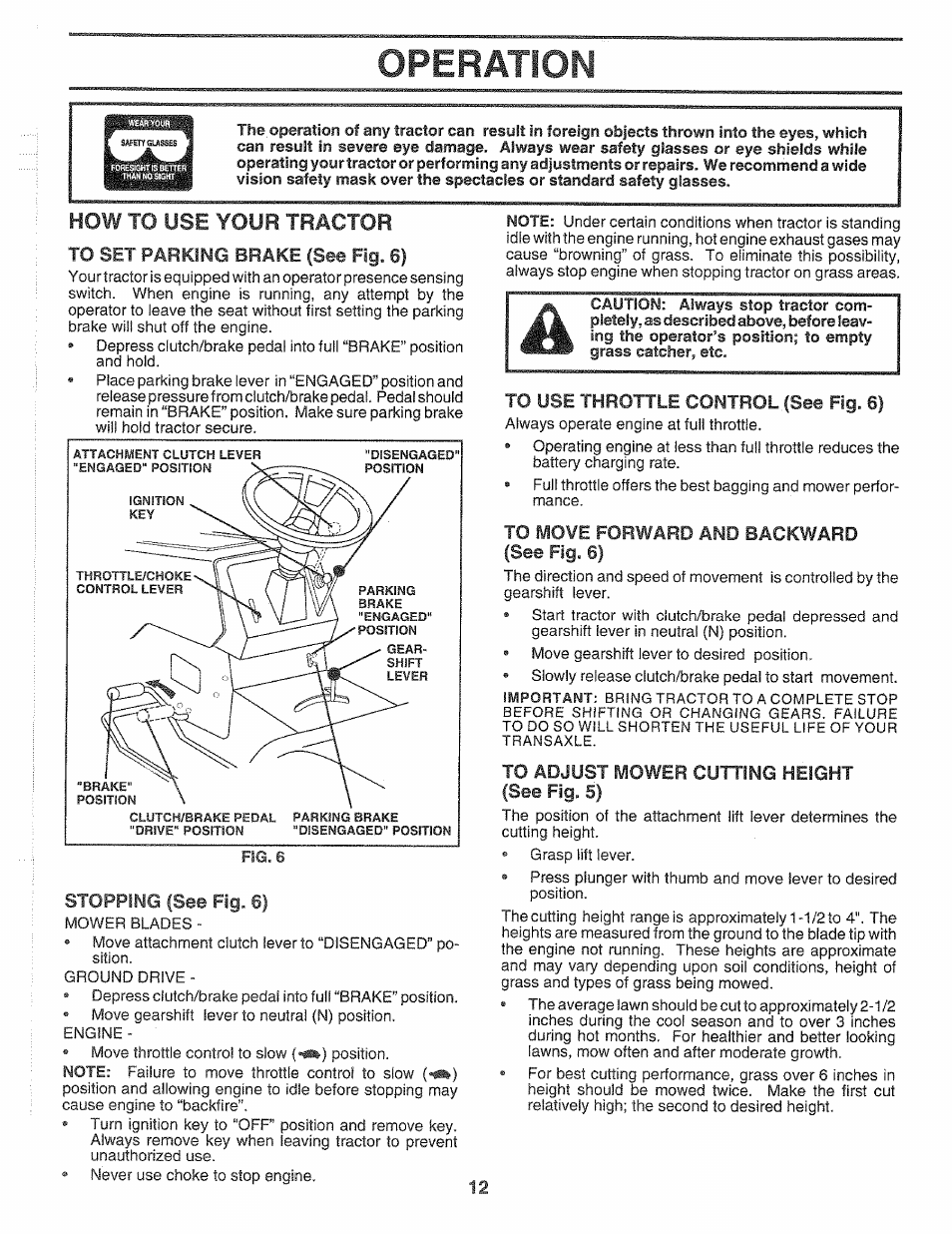 Stopping (see fig. 6), To use throttle control (see fig. 6), To move forward and backward (see fig. 6) | Operation, How to use your tractor | Sears 917.2565 User Manual | Page 12 / 56