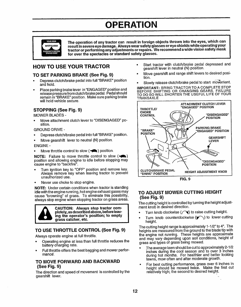 How to use your tractor, To set parking brake (see fig. 9, Stopping (see fig. 9) | To use throttle control (see fig. 9), To move forward and backward (see fig. 9), To adjust mower cutting height (see fig. 9), Operation | Sears 917.257643 User Manual | Page 12 / 56