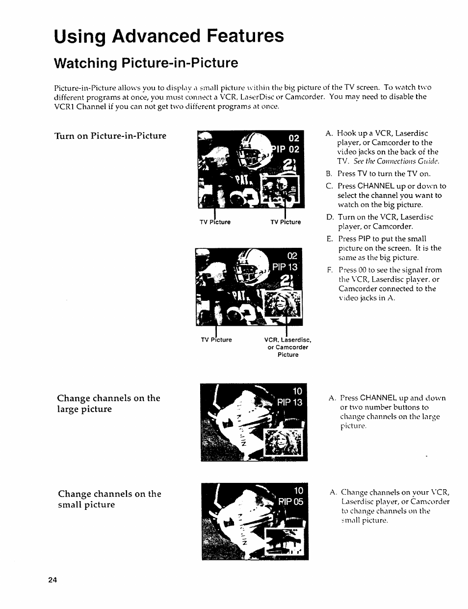 Watching picture-in-picture, Turn on picture-in-picture, Change channels on the | Large picture, Small picture, Using advanced features | Sears 274.4279839 User Manual | Page 27 / 36