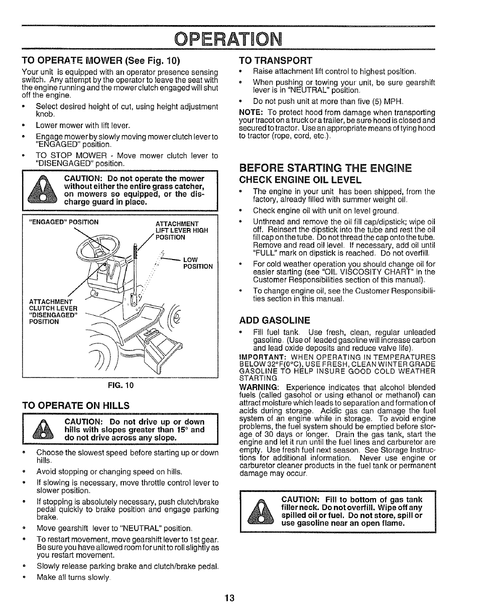 To operate yower (see fig. 10), To operate on hills, To transport | Check engine oil level, Add gasoline, Operation, Before starting the engine | Sears 917.25545 User Manual | Page 13 / 26