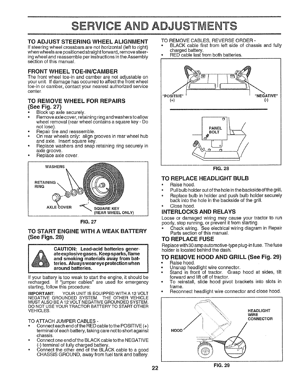 To adjust steering wheel alignment, Front wheel toe-in/camber, To remove wheel for repairs (see fig. 27) | To start engine with a weak battery (see figs. 28), To replace headlight bulb, Interlocks and relays, To replace fuse, To remove hood and grill (see fig. 29), Service and adjustments | Sears 917.25545 User Manual | Page 22 / 26