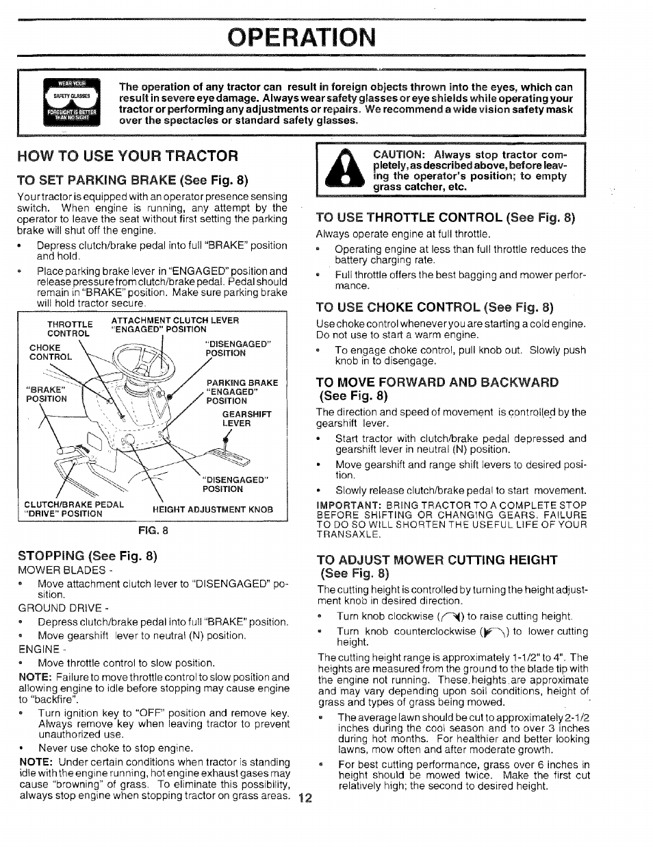 How to use your tractor, To set parking brake (see fig. 8), Stopping (see fig. 8) | To use throttle control (see fig. 8), To use choke control (see fig. 8), To move forward and backward (see fig. 8), To adjust mower cutting height (see fig. 8), Operation, How to, Your tractor | Sears 917.259567 User Manual | Page 12 / 56