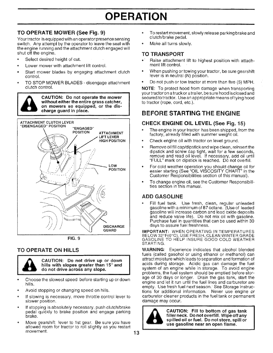 To operate mower (see fig. 9), To operate on hills, To transport | Before starting the engine, Check engine oil level (see fig. 15), Add gasoline, Starting the engine -14, Operation | Sears 917.259567 User Manual | Page 13 / 56