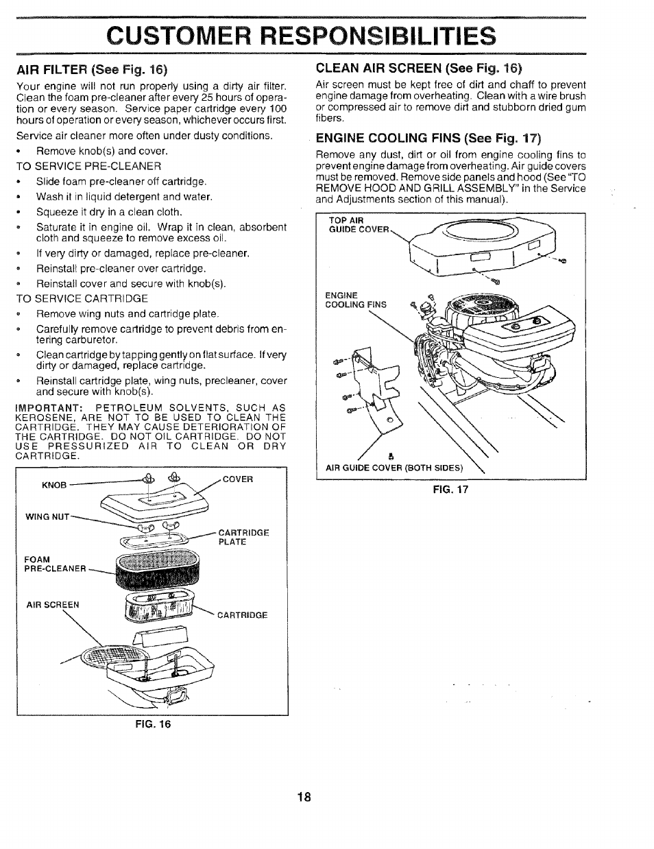 Air filter (see fig. 16), Clean air screen (see fig. 16), Engine cooling fins (see fig. 17) | Customer responsibilities | Sears 917.259567 User Manual | Page 18 / 56