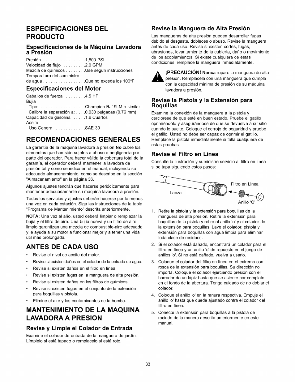 Especificaciones del producto, E^ecificaciones de la máquina lavadora a presión, Especificaciones del motor | Recomendaciones generales, Antes de cada uso, Mantenimiento de la maquina lavadora a presion, Revise y limpie el colador de entrada, Revise la manguera de alta presión, Revise la pistola y la extensión para boquillas, Revise el filtro en línea | Sears 580.76101 User Manual | Page 33 / 40