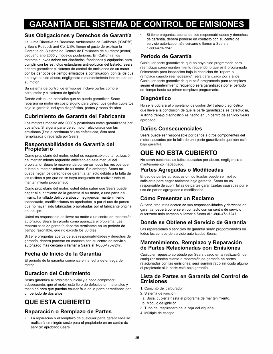 Garantía del sistema de control de emisiones, Sus obligaciones y derechos de garantía, Cubrimiento de garantía del fabricante | Responsabilidades de garantía del propietario, Fecha de inicio de la garantía, Duración del cubrimiento, Que esta cubierto, Reparación o remplazo de partes, Período de garantía, Diagnóstico | Sears 580.76101 User Manual | Page 39 / 40