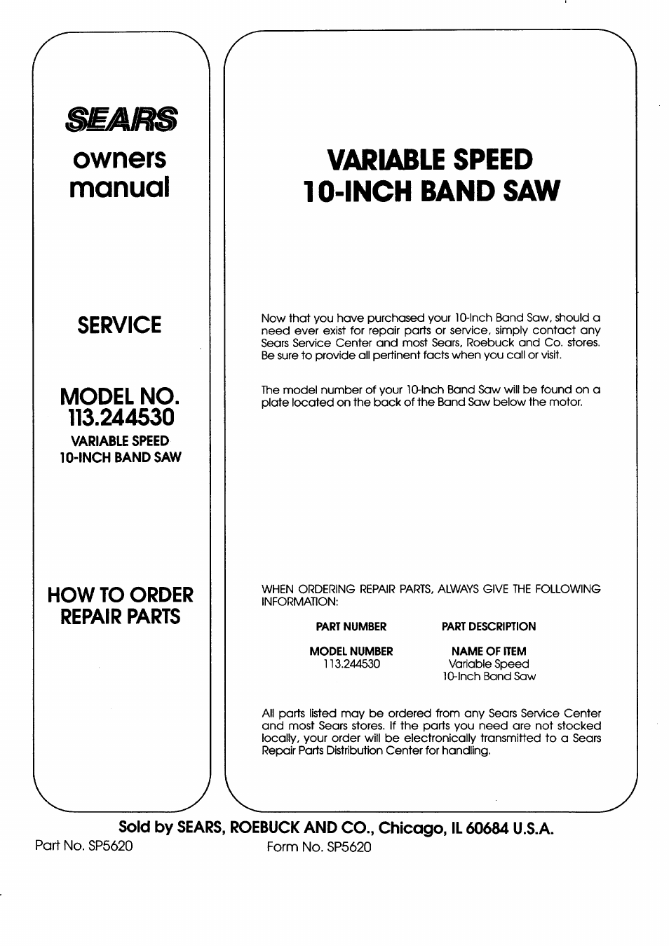Service, Model no. 113.244530, Variable speed 10-inch bandsaw | How to order repair parts, Part no. sp5620 form no. sp5620, Owners manual, Variable speed 10-inch band saw, Service model no | Sears 113.244530 User Manual | Page 24 / 24