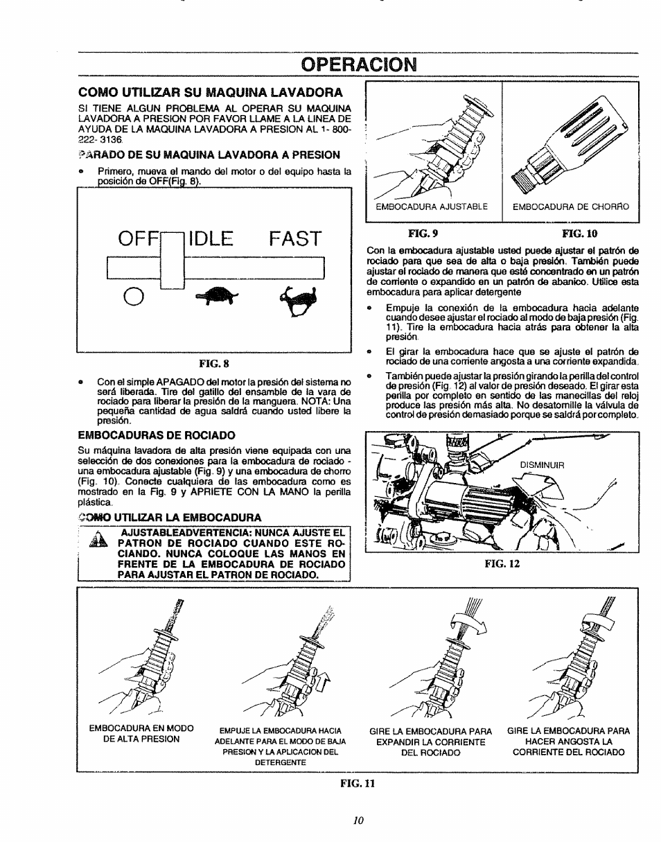 Como utilizar su maquina lavadora, Pi^rado de su maquina lavadora a presion, Embocaduras de rociado | Como utilizar la embocadura, Operacion | Sears 580.7515 User Manual | Page 40 / 60