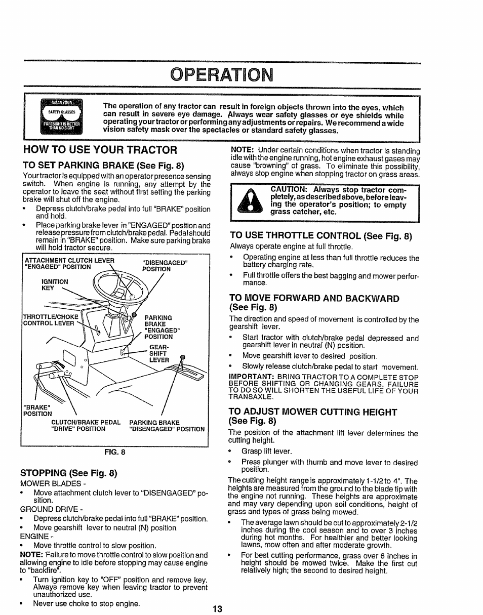How to use your tractor, To set parking brake (see fig. 8), Stopping (see fig. 8) | To use throttle control (see fig. 8), To move forward and backward (see fig. 8), To adjust mower cutting height (see fig, 8), Operation | Sears EZ3 917.258473 User Manual | Page 13 / 60