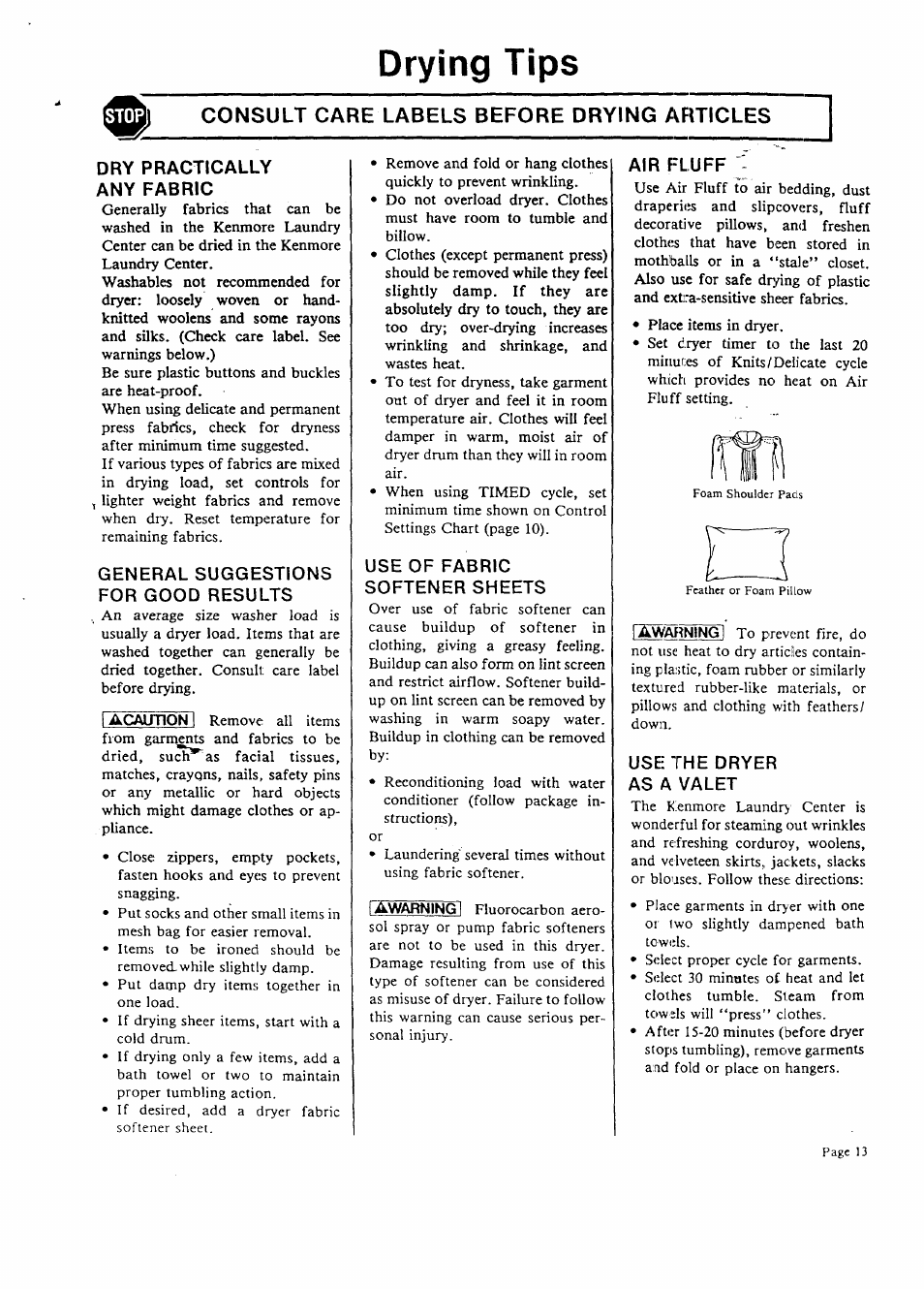 Drying tips, Consult care labels before drying afiticles, Dry practically any fabric | General suggestions for good results, Use of fabric softener sheets, Air fluff, Use the dryer as a valet | Sears KENMORE LAUNDRY CENTER 95701 User Manual | Page 13 / 16