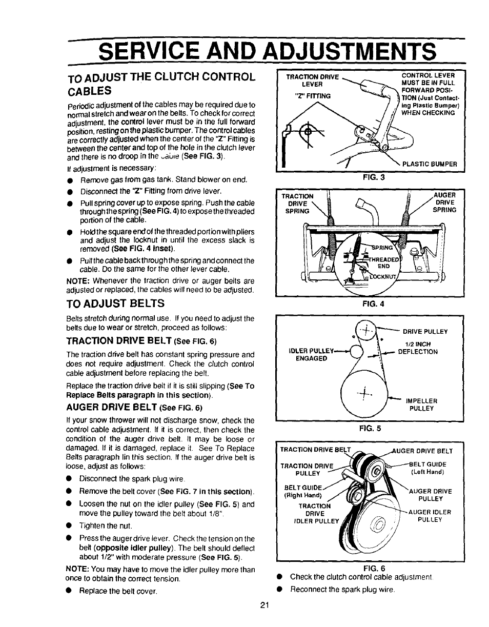 To adjust the clutch control cables, To adjust belts, Traction drive belt (see fig. 6) | Auger drive belt (see fig. 6), Service and adjustments, Traction drive belt, Auger drive belt | Sears 536.886331 User Manual | Page 21 / 28