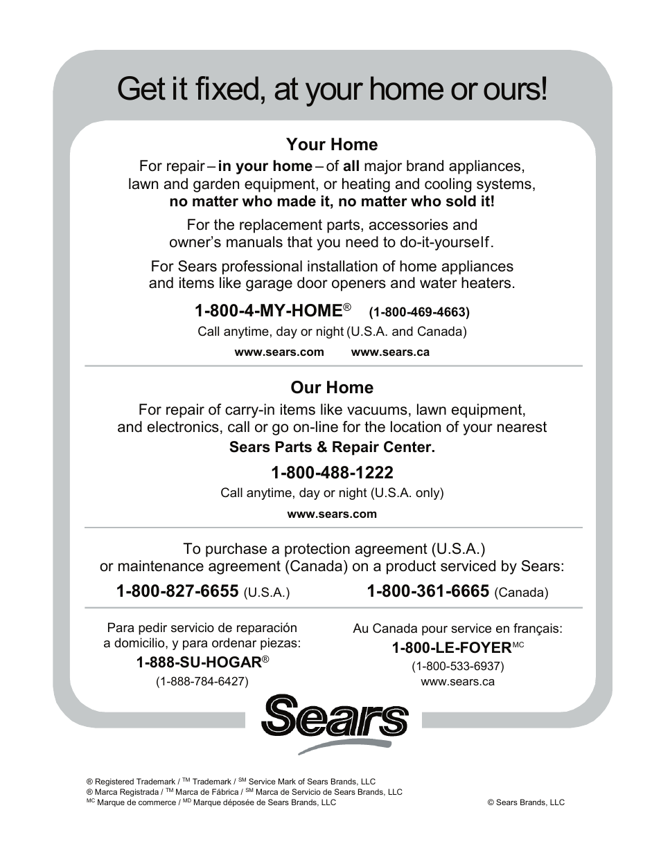 Get it fixed, at your home or ours, Your home, 800-4-my-home | Our home, 888-su-hogar, 800-le-foyer | Sears 486.248463 User Manual | Page 28 / 28