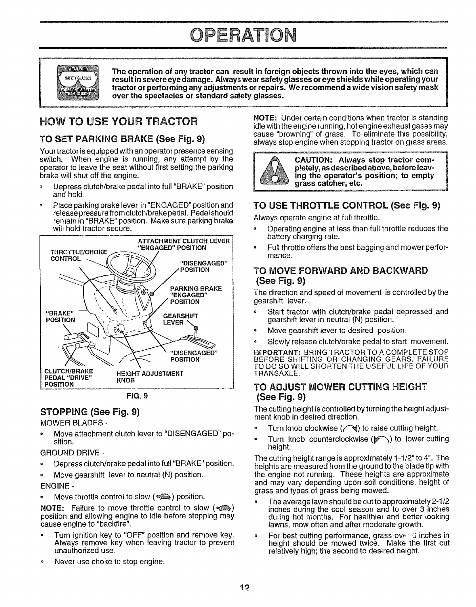 To set parking brake (see fig. 9), Stopping (see fig. 9), To use throttle control (see fig. 9) | To move forward and backward (see fig. 9), To adjust mower cutting height (se© fig. 9), Operatiom, Use your | Sears EZ3 917.256543 User Manual | Page 12 / 28