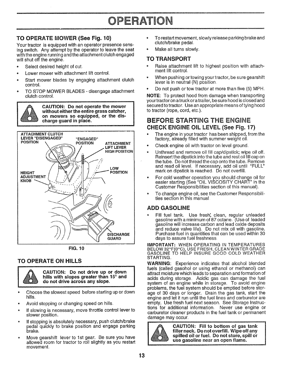 To operate mower {see fig. 10), To operate on hills, To transport | Check engine oil level (see fig. 17), Add gasoline, Operation, Before starting the engine | Sears EZ3 917.256543 User Manual | Page 13 / 28