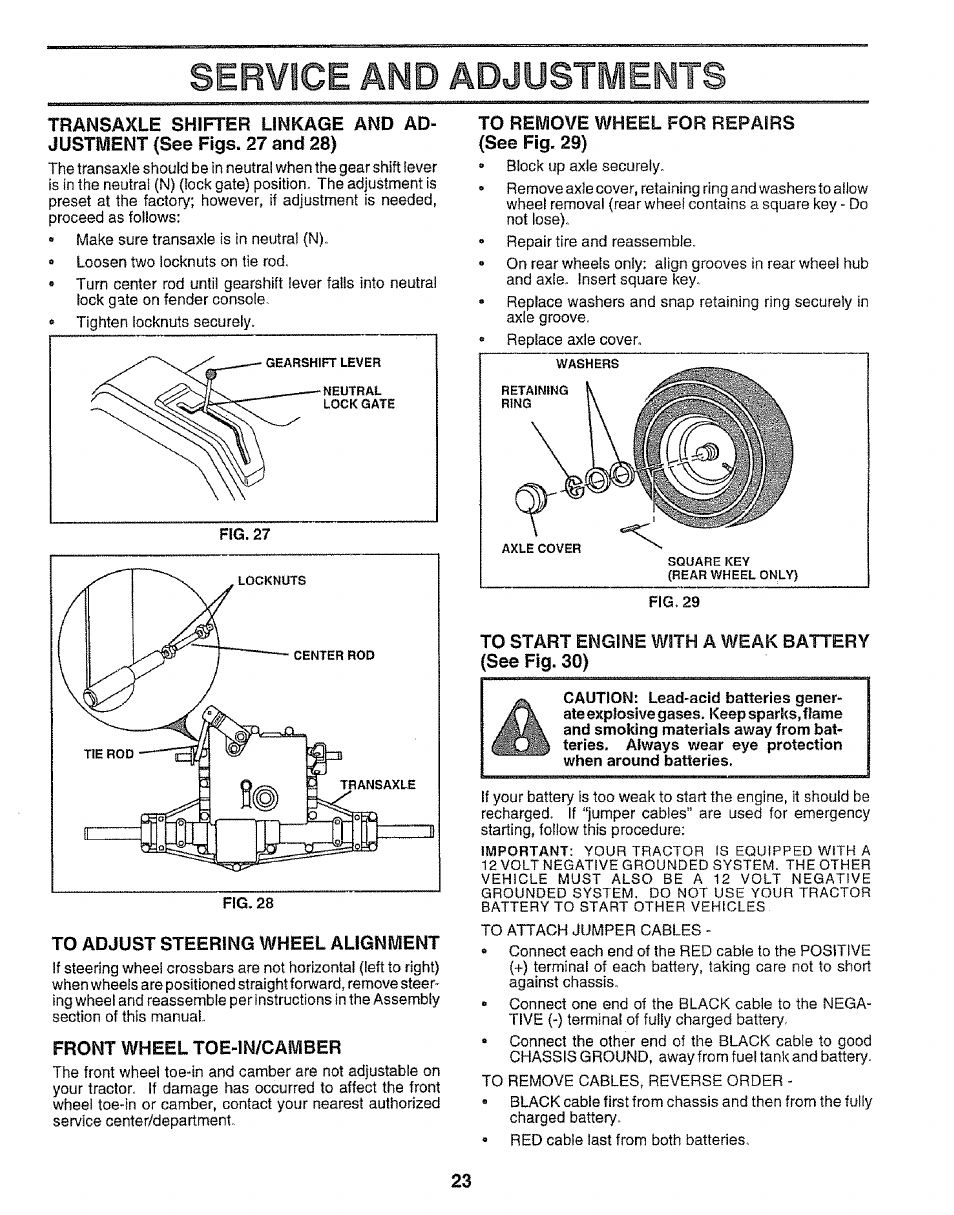 To adjust steering wheel alignment, Front wheel toe-1n/cap8er, To remove wheel for repairs | See fig. 29), To start engine with a weak battery {see fig. 30), Service and adjustments | Sears EZ3 917.256543 User Manual | Page 23 / 28