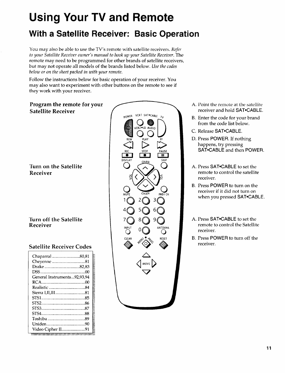 Program the remote for your satellite receiver, Turn on the satellite receiver, Turn off the satellite receiver | Satellite receiver codes, Using your tv and remote, With a satellite receiver: basic operation | Sears 274.4394859 User Manual | Page 13 / 32