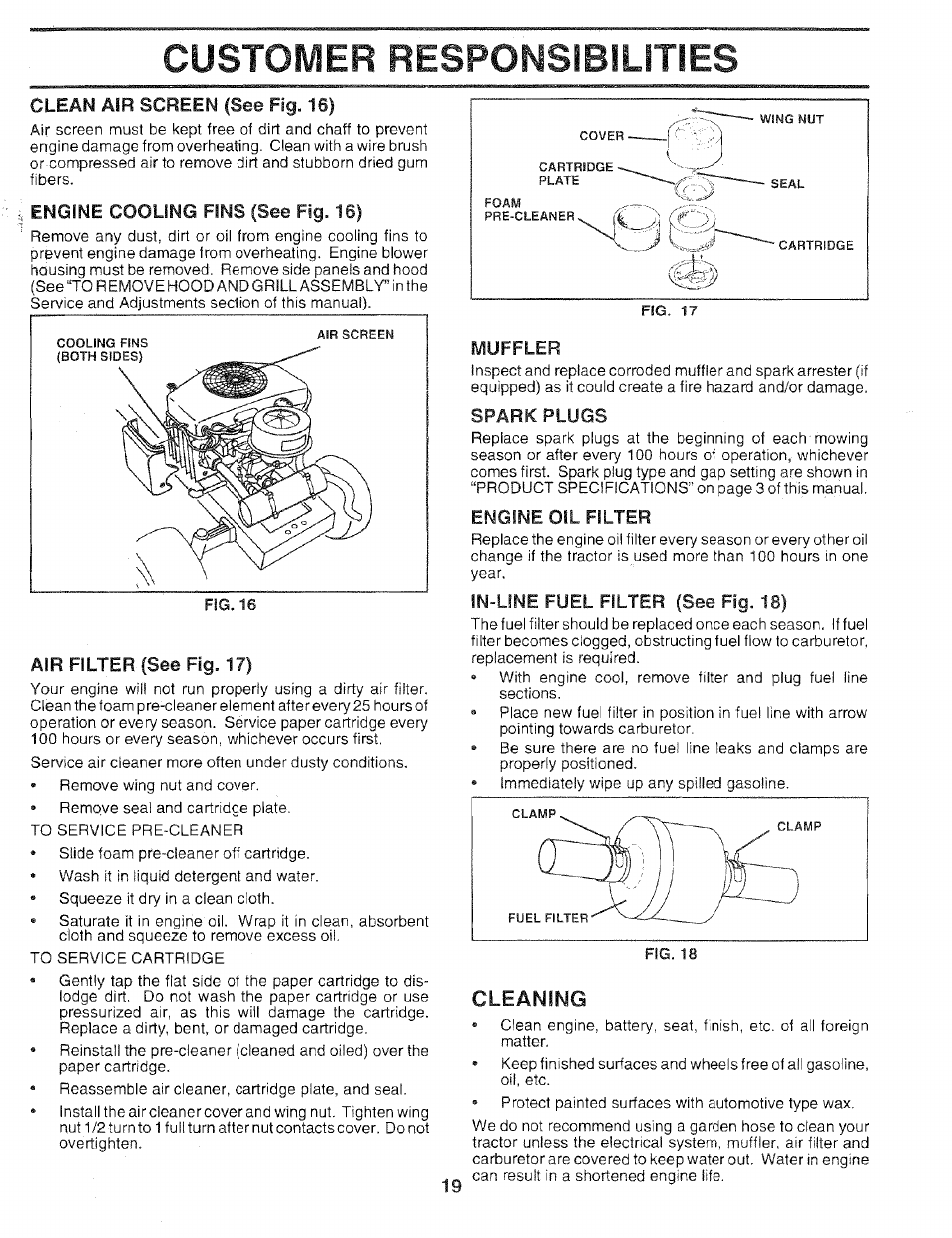 Clean air screen (see fig. 16), Engine cooling fins (see fig. 16), Air filter (see fig. 17) | Muffler, Sparkplugs, Engine oil filter, In-line fuel filter (see fig. 18), Spark plug(s), Customer responsibilities, Cleaning | Sears 917.25051 User Manual | Page 19 / 64