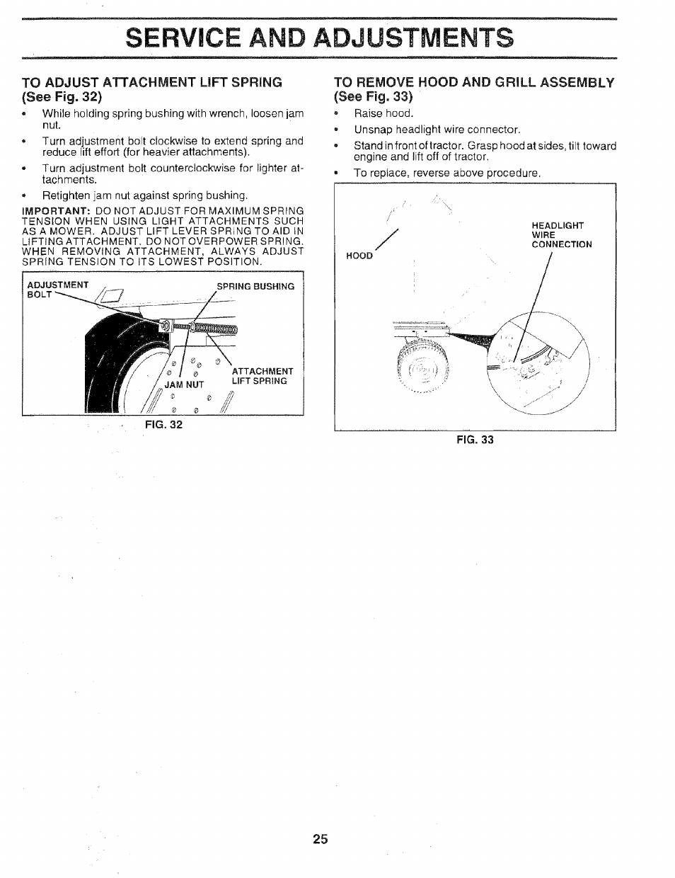 To adjust attachment lift spring (see fig. 32), To remove hood and grill assembly (see fig. 33), Service and adjustments | Sears 917.25051 User Manual | Page 25 / 64