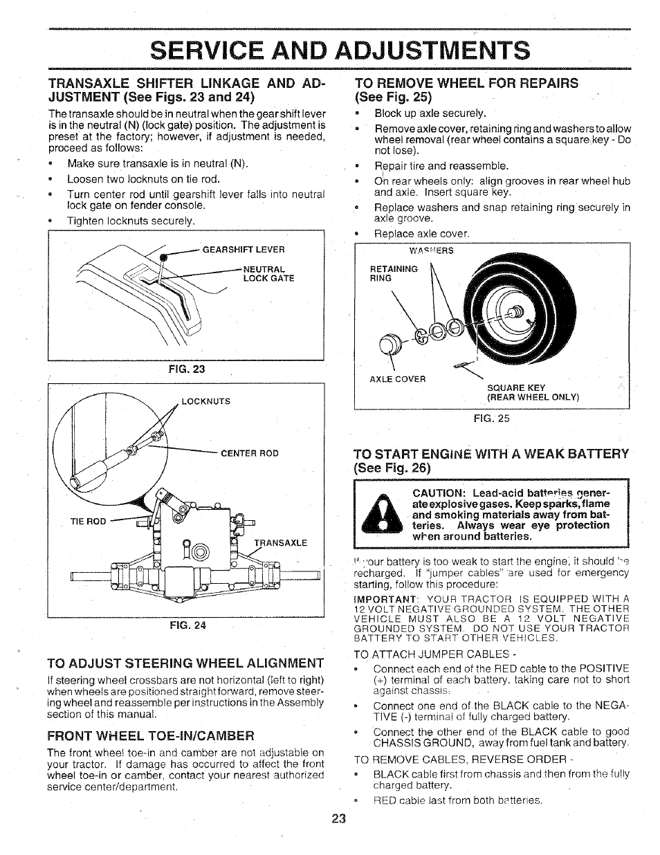 To adjust steering wheel alignment, Front wheel toe-in/camber, To remove wheel for repairs (see rg. 25) | To start engine with a weak battery (see fig. 26), Service and adjustments | Sears 917.25147 User Manual | Page 23 / 56