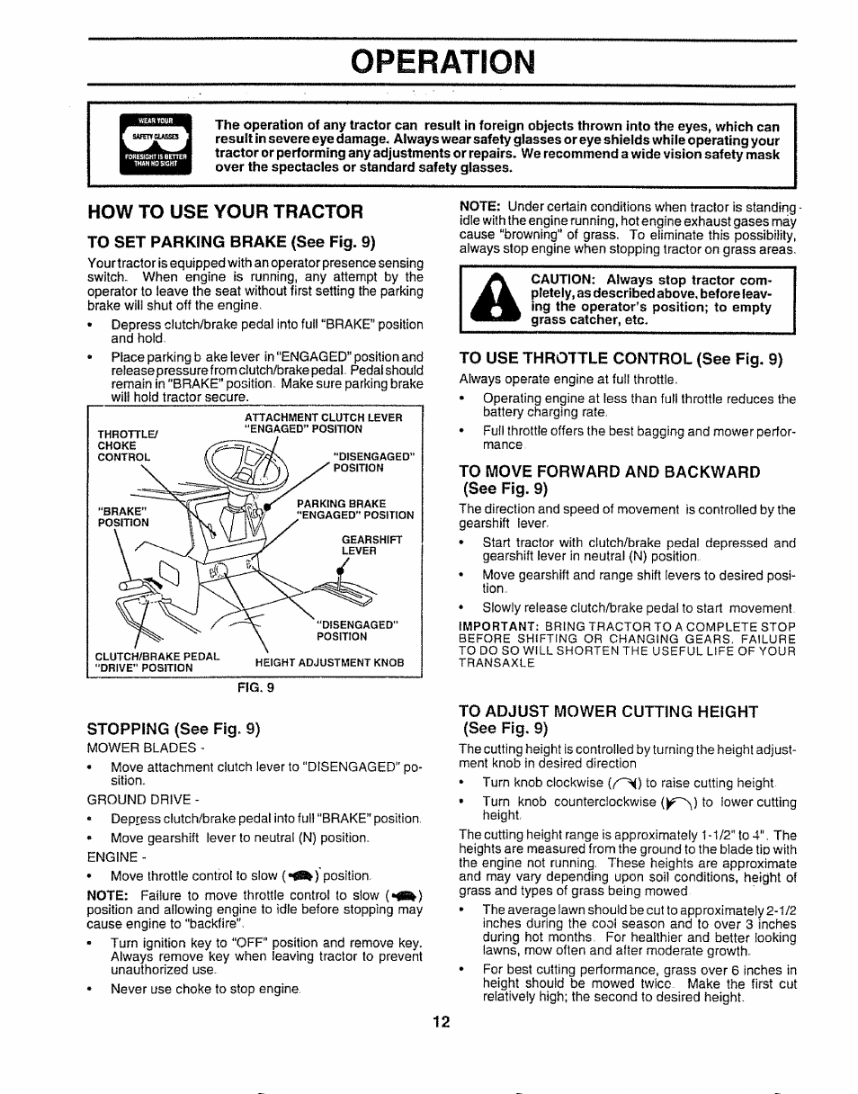 How to use your tractor, To set parking brake (see fig. 9), Stopping (see fig. 9) | To use throttle control (see fig. 9), To move forward and backward (see fig. 9), To adjust mower cutting height, See fig. 9), Operation | Sears 917.252541 User Manual | Page 12 / 56