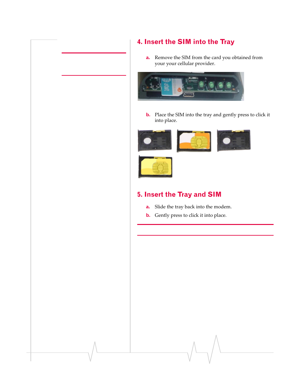 Insert the sim into the tray, Insert the tray and sim | Sierra Raven EDGE User Manual | Page 24 / 141