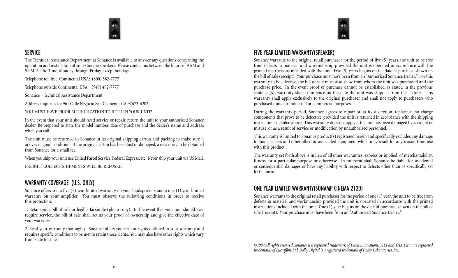 Five year limited warranty(speaker), One year limited warranty(sonamp cinema 2120), Service | Warranty coverage (u.s. only) | Sonance CINEMA TWO SUB SYSTEM User Manual | Page 10 / 10