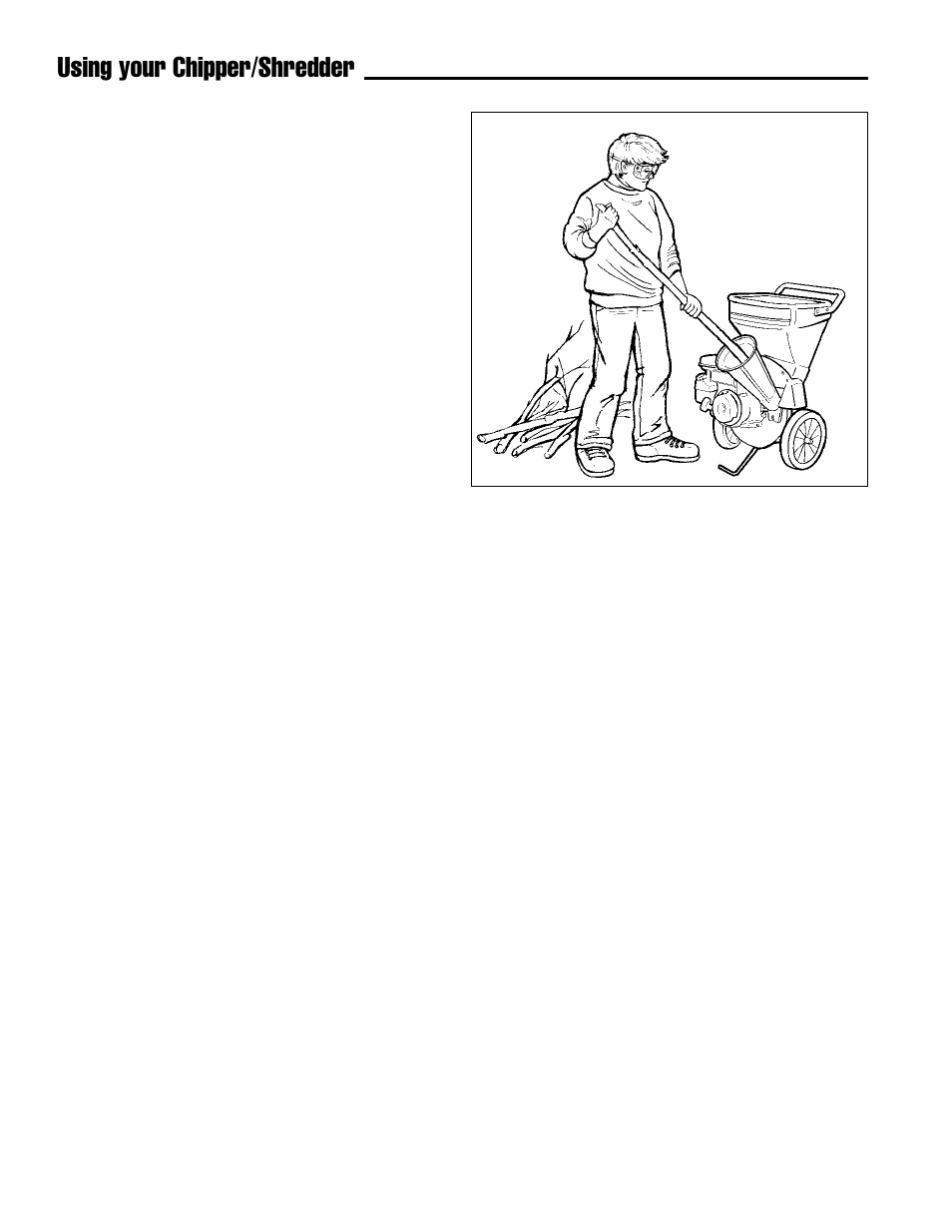 Using your chipper/shredder, Tips for better chipping, Proper technique for chipping | Simplicity 14E User Manual | Page 18 / 36