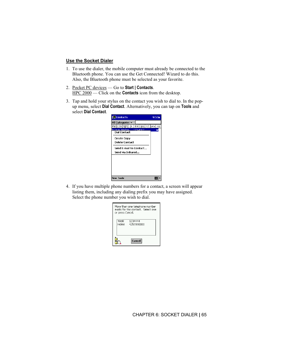 Use the socket dialer | Socket Mobile CompactFlash/SDIO Connection Kit with Bluetooth Wireless Technology User Manual | Page 65 / 91